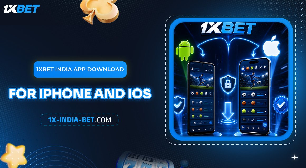 1xBet-India-App-Download-for-iPhone-and-iOS