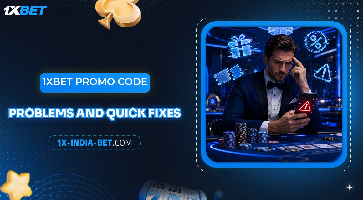 1xBet-Promo-Code-Problems-and-Quick-Fixes