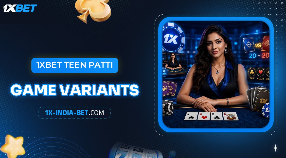 1xBet-Teen-Patti-Game-Variants 1xBet-Teen-Patti-Game-Variants