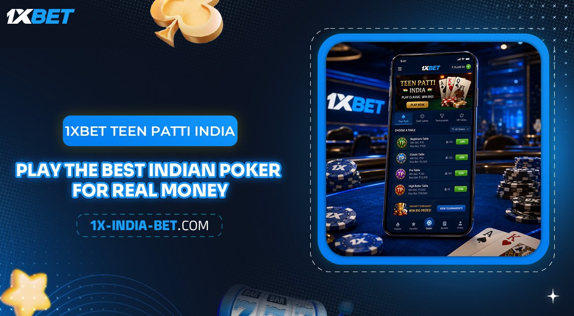 1xBet-Teen-Patti-India-Play-the-Best-Indian-Poker-for-Real-Money 1xBet-Teen-Patti-India-Play-the-Best-Indian-Poker-for-Real-Money