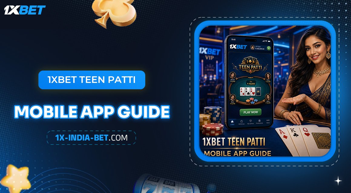 1xBet-Teen-Patti-Mobile-App-Guide 1xBet-Teen-Patti-Mobile-App-Guide
