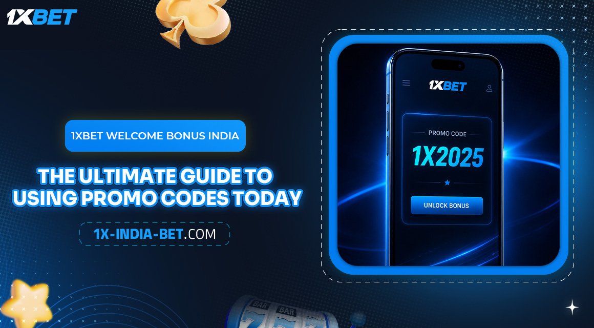 1xBet-Welcome-Bonus-India-The-Ultimate-Guide-to-Using-Promo-Codes-Today