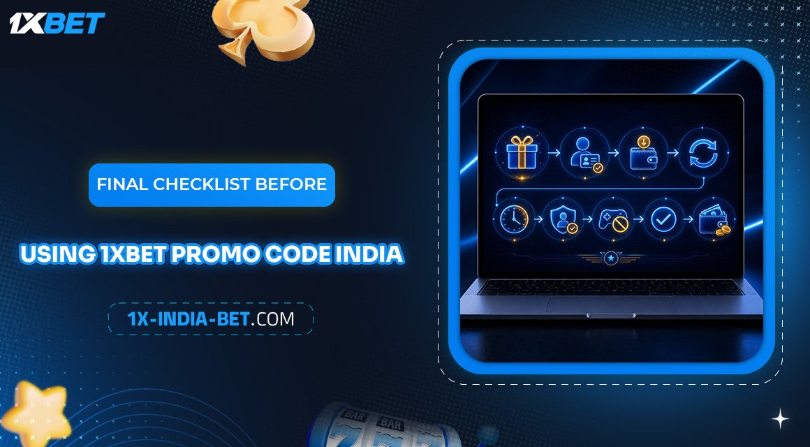 Final-Checklist-Before-Using-1xBet-Promo-Code-India