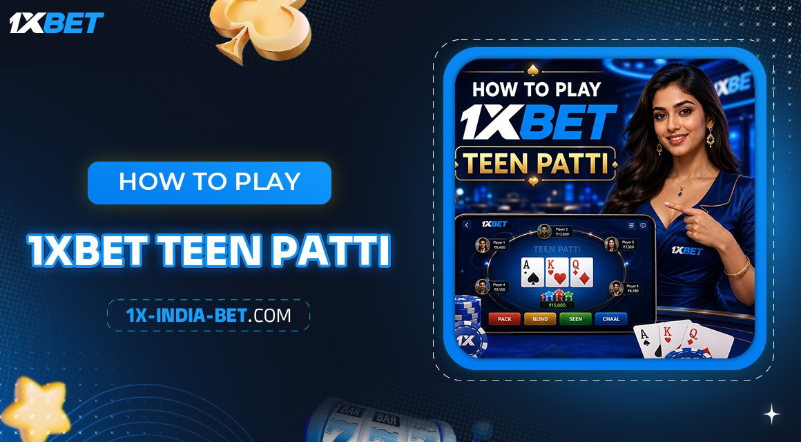 How-to-Play-1xBet-Teen-Patti How-to-Play-1xBet-Teen-Patti