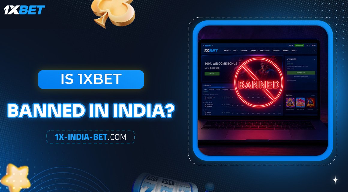 Is-1xBet-Banned-in-India